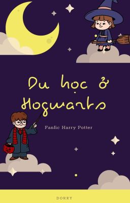 [Fanfic HP] Du học ở Hogwarts 