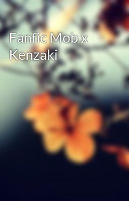 Fanfic Mob x Kenzaki