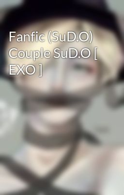 Fanfic (SuD.O) Couple SuD.O [ EXO ]