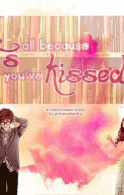 [FANFIC/ TAEUN COUPLE] It's All Because You've Kissed Me