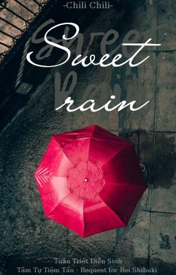 [Fanfic Tuấn Triết] Tầm Từ Tiệm Tấn || Sweet Rain