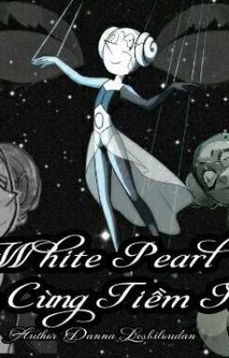 [Fanfic] White Pearl_Tận Cùng Tiềm Thức 