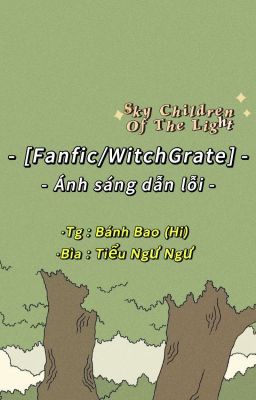 [Fanfic/WitchGrate] Ánh sáng dẫn lối