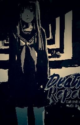 [Fanfiction - 12 chòm sao] [LN] Death of repetition