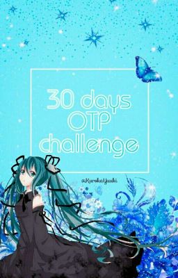 [Fanfiction] 30 Days OTP Challenge