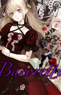 【FanFiction】Baioretto ( Anime Crossover  )