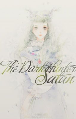 [ Fanfiction ][BL/GL] The Dark Hunter: Satan