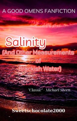 [Fanfiction dịch] Salinity (And Other Measurements of Brackish Water)