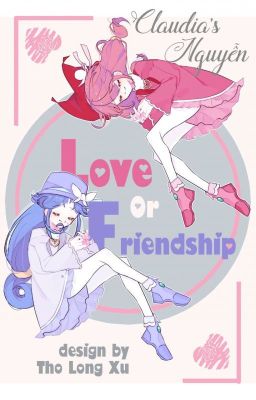 [Fanfiction FBFH_CCSD] Love or Friendship