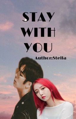 [ Fanfiction/Jackson GOT7 ] Stay With You