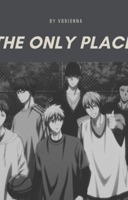 [Fanfiction Kuroko no basket x OC] The only place