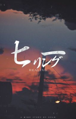 [FanFiction] (MoMi) - Healing
