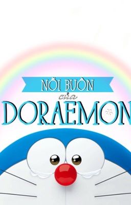 [Fanfiction] Nỗi Buồn Của Doraemon