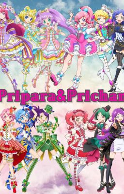 [Fanfiction] PriPara&Kiratto Pri☆Chan