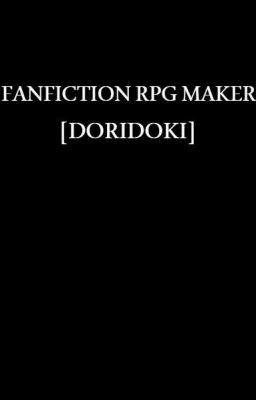 FANFICTION RPG MAKER - Tổng hợp những truyện ngắn tự viết.