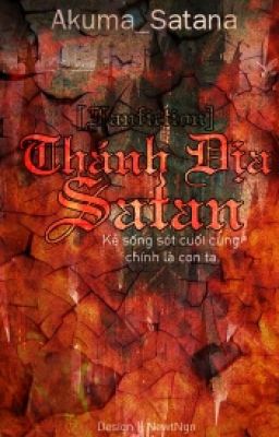 [ Fanfiction ] Thánh Địa Satan