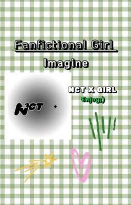 [Fanfictional Girl] NCT x Girl