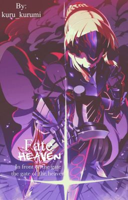 Fate/HEAVEN [I] : IN FRONT OF THE GATE - THE GATE OF THE HEAVEN