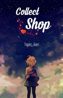 [Fegaris] Fegaris's Collect Shop (-3-)