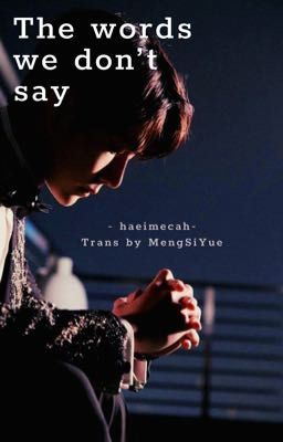 [Fic BJYX] The Words We Don't Say (H nhẹ)