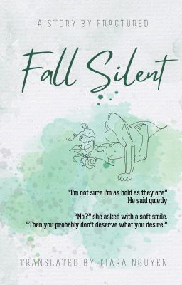[FIC DỊCH | DRAMIONE] - FALL SILENT - [by Fractured]