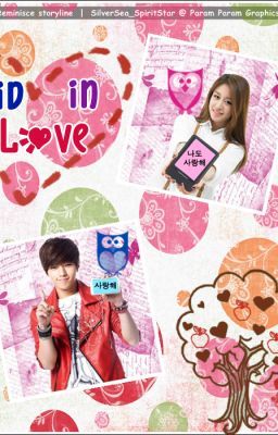 [Fic dịch] Kid in Love (YourReminisce) | Myungyeon |
