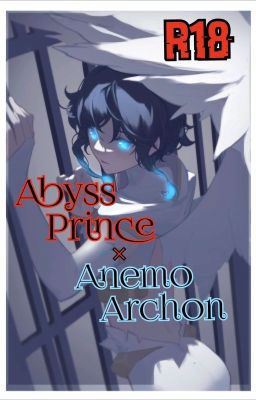 (Fic Dịch) Outlander/Abyss Prince × Anemo Archon Barbatos/Venti - R18
