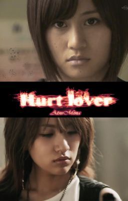 Fic : Hurt Lover (AKB48)