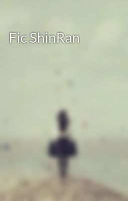 Fic ShinRan