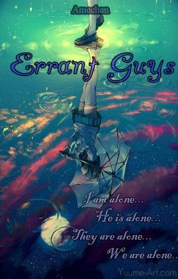 [Fiction] Errant Guys- Những người lưu lạc