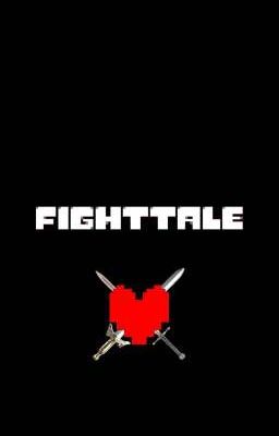 FightTale (Tạm Drop) 