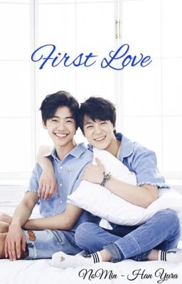 First Love | NoMin
