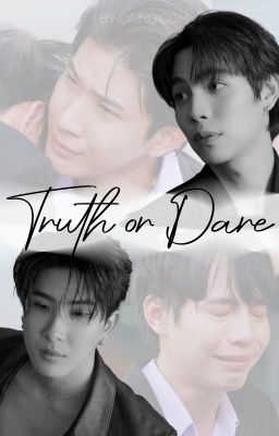 [FirstKhaotung] - TRUTH OR DARE