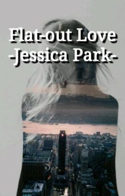 (Flat-out Love) Mối Tình 2D (FULL) - Jessica Park