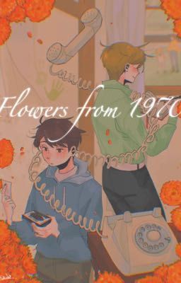 Flowers from 1970 (DNF)