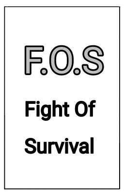 FOS ( Fight of survive)