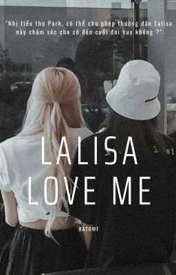 [Full] [Futa - LiChaeng] Lalisa Love Me