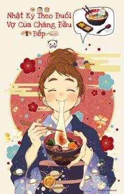 [FULL]| Nhật Ký Theo Đuổi Vợ Của Chàng Đầu Bếp