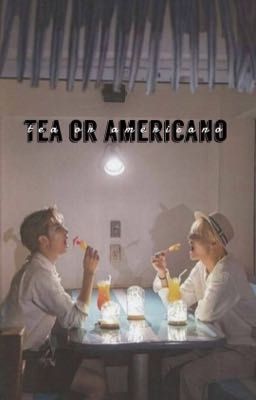 |Full|[VMon]Tea or Americano