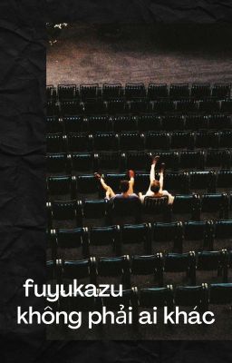 fuyukazu; không phải ai khác