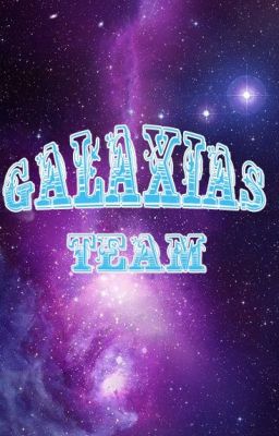 Galaxias Team [ TẠM NGƯNG TUYỂN MEM ]