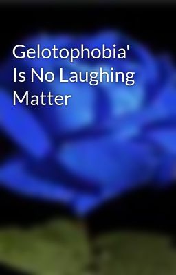 Gelotophobia' Is No Laughing Matter