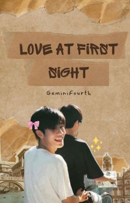 [ GeminiFourth - Andie ] Love at first sight