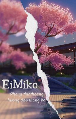 [Genshin Impact] EiMikoEi - Phong thư thoảng hương đào tháng ba