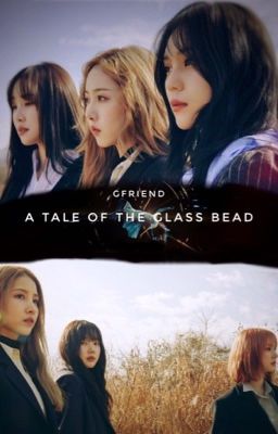 GFRIEND - A Tale of the Glass Bead