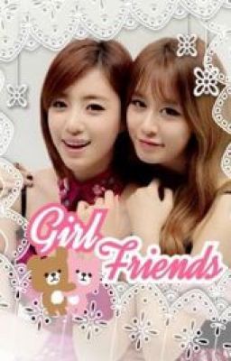 Girl Friends (Eunyeon - JiJung)