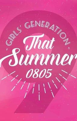 Girls' Generation - That Summer 0805 - 8 +1 = 9 = SNSD