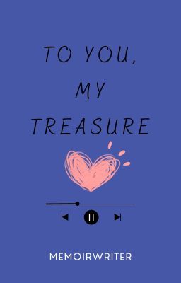 [GL]-To You, My Treasure