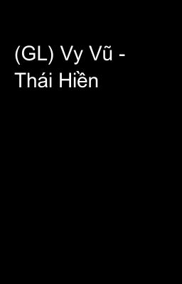 (GL) Vy Vũ - Thái Hiền