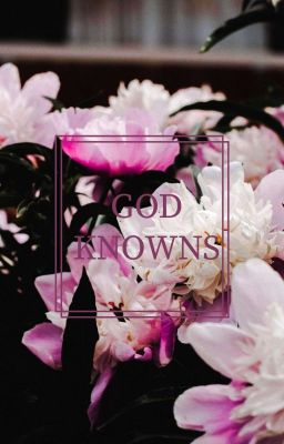 GOD KNOWNS [GilEn- Thiểm Ân] [Edit-R15]